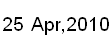 25 April, 2010