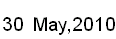 30 May, 2010