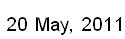 20 May, 2011