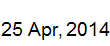 25 Apr, 2014